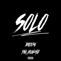 Solo - Single - BROX3N & YNK Huncho