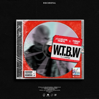 W.T.B.W (feat. Enrique Calle) - Single