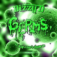 Germs (feat. Supa Sortahuman) - Single - Dizzy D