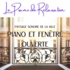 Piano et fenêtre ouverte - Paysage sonore de la ville