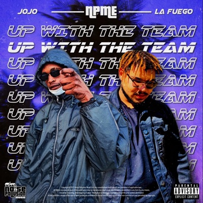 Up With the Team (feat. JoJo & La Fuego) - Single