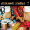 Jazz and Beatles (Double Edition) - Various Artists