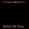 Señor Mi Dios - Single