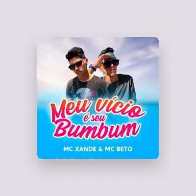 Listen to Mc Xande & Mc Beto, watch music videos, read bio, see tour dates & more!