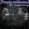 Stream & download Poesía subliminal (feat. El Pinche Brujo) - Single