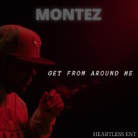 Get From Around Me - Single - Montez