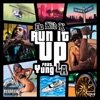 Run It Up (feat. Yung L.A.) - Single