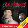 S'è svejatooo!: Ricciotto racconta il Marchese del Grillo - Giorgio Gobbi