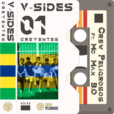 V-Sides 01 Creyentes (feat. MC Max B.O) - Single - Crew Peligrosos