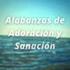 Alabanzas de Adoración y Sanación
