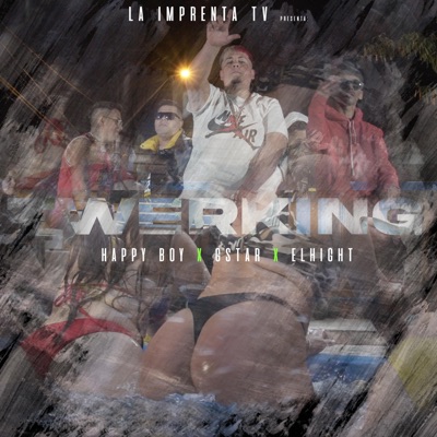 Twerking (feat. GStar, HappyBoy & El Hight) - Single