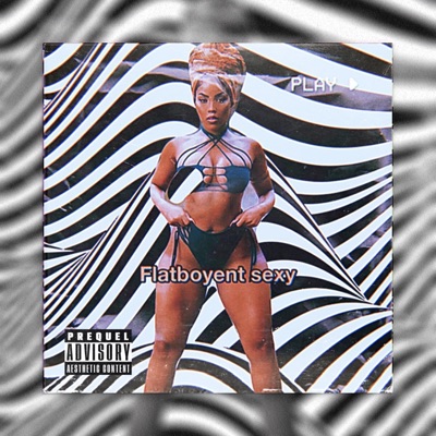 Sexy (feat. Flatboyent) - Single