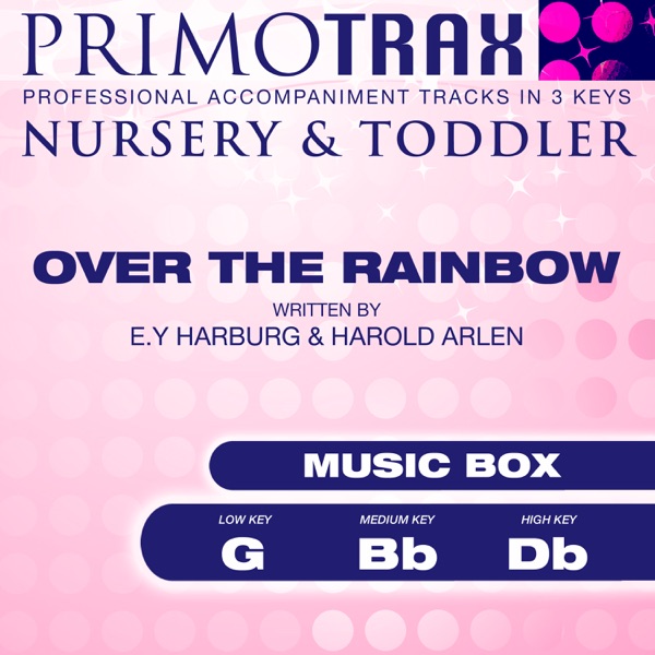 Over the Rainbow (Nursery & Toddler Primotrax) [Music Box Lullabies] [Performance Tracks] - EP