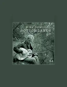 Dengarkan Mike Dowling, tonton video musik, baca bio, lihat tanggal tur & lainnya!
