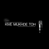 Kive Mukhde Toh - Euphonious