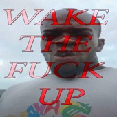 Wake the Fuck Up (This Morning) artwork