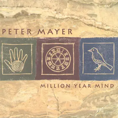 Listen to Million Year Mind by Peter Mayer