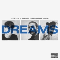 Dreams (feat. Kashcpt & Tembipowers) [Remix] [Remix] - Single - Kilo Kami