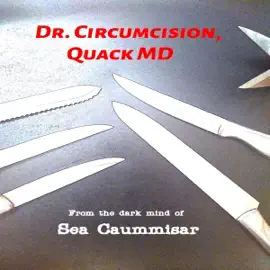 Dr Circumcision, Quack MD (Unabridged)