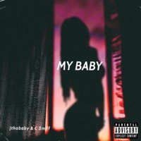 My Baby (feat. C Smiff) - Single - Jthababy