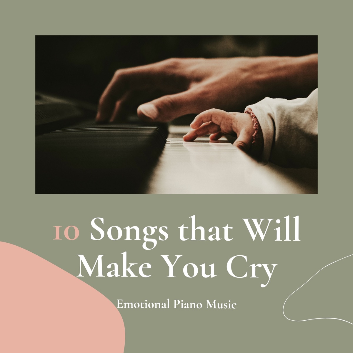 10 Songs that Will Make You Cry - Emotional Piano Music - Album by David  Favorite - Apple Music