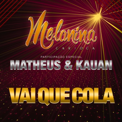 Vai Que Cola (feat. Matheus & Kauan) - Single