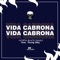 VIDA CABRONA (feat. JC NBF & Young Eiby) - North Black Family lyrics