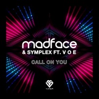 Call On You (feat. V O E) - Single - Madface & Symplex