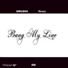 Bang My Line (feat. Fred Deez) - Single