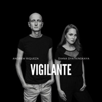 Vigilante (feat. Diana Dyatkinskaya) - Single - Andrew Riqueza