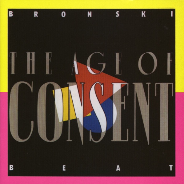 The Age of Consent (Bonus Tracks) [1996 Remaster] - Bronski Beat