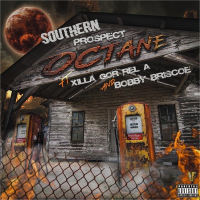 Octane (feat. Xilla Gore-Rel-A & Bobby Briscoe) - Single