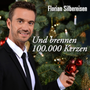 Und brennen 100.000 Kerzen - Florian Silbereisen