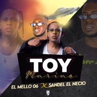 Toy Mariao - Single - El Mello 06, Sandel El Necio & Haga Su Diligencia