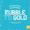 Rubble to Gold (feat. Sam Calver) - Single