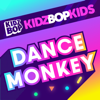 Dance Monkey - KIDZ BOP Kids