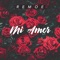 Mi Amor - Remoe lyrics