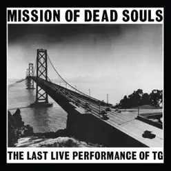 Mission of Dead Souls (Live) - Throbbing Gristle Mission of Dead Souls (Live) - Throbbing Gristle