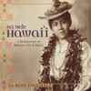 Ensemble Hope Alanui Maika 'i / Hope o ka Himeni NÄ Mele Hawai'i: A Rediscovery of Hawaiian Vocal Music