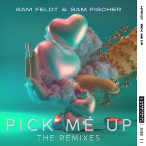 Pick Me Up (The Remixes) - EP