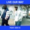 Live Our Way (feat. Edo G) - Joe Smpte lyrics