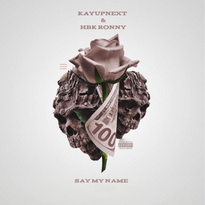 Say My Name (feat. HBK Ronny) - Single