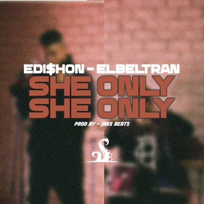 She Only (feat. ElBeltran) - Single