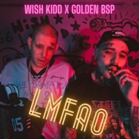LMFAO (feat. Golden BSP) - Single - Wish Kidd