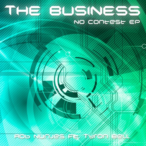 The Business (feat. Tyron Bell) [No Contest EP]