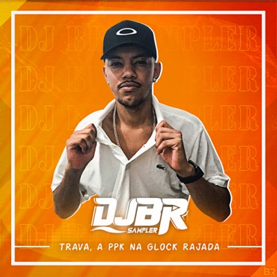 Trava, a Ppk na Glock Rajada (feat. MC GN SHEIK & Mc B7) - Single
