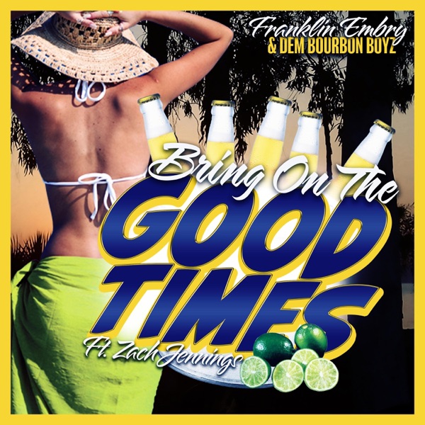 Bring On the Good Times (feat. Zach Jennings)