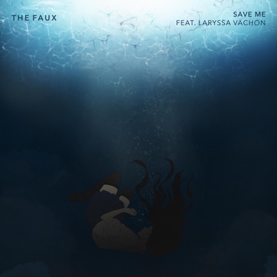 Save Me (feat. Laryssa Vachon) - Single