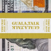 Guala Talk (feat. Blvd) - Single - Thruway