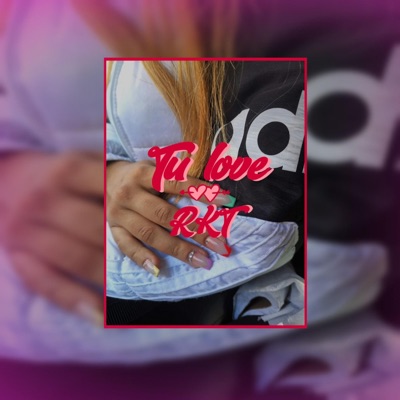 Tu Love RKT - Single